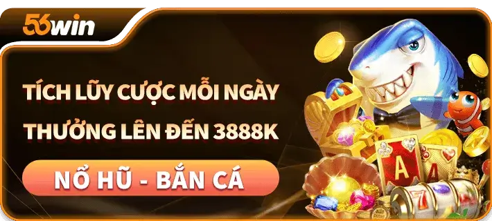 Nhà cái 56vin khuyến mãi tích lũy lên đến 3888k